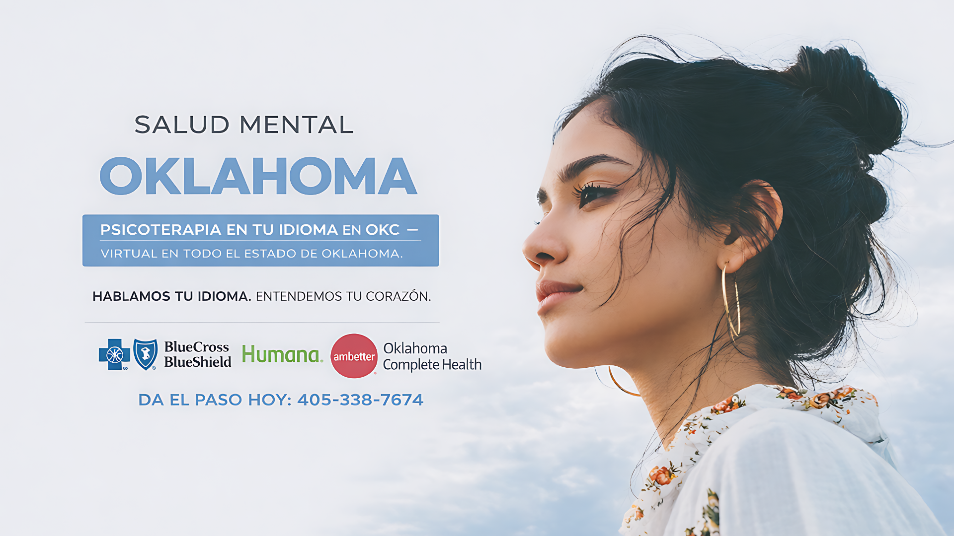 Salud Mental Oklahoma. Psicoterapia en tu idioma en OKC y virtual en todo Oklahoma. Hablamos tu idioma. Entendemos tu corazón. Da el paso hoy: 405-338-7674.